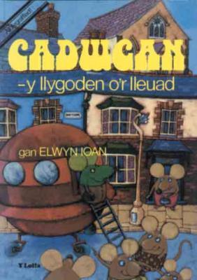Llun o 'Cadwgan, y Llygoden o'r Lleuad' 
                              gan Elwyn Ioan