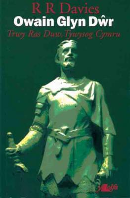 Llun o 'Owain Glyndwr: Trwy Ras Duw, Tywysog Cymru' gan 