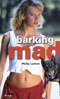 A picture of 'Barking Mad' by Philip Lemon