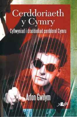 A picture of 'Cerddoriaeth y Cymry' by Arfon Gwilym