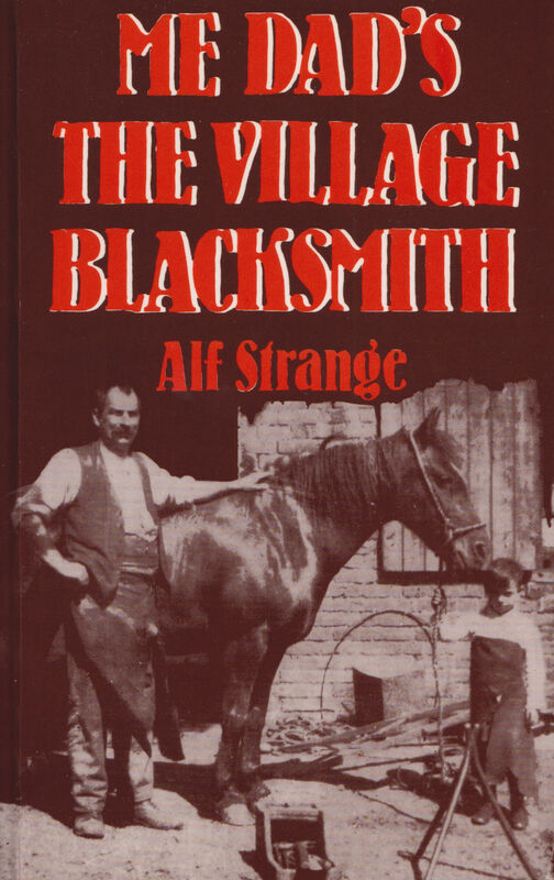 A picture of 'Me Dad's the Village Blacksmith' 
                              by Alf Strange