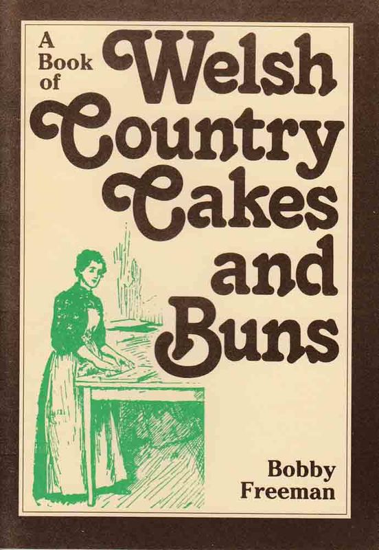 Llun o 'A Book of Welsh Country Cakes and Buns' 
                              gan Bobby Freeman