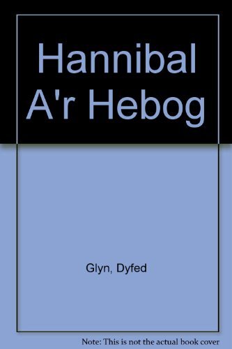 Llun o 'Hannibal a'r Hebog' 
                              gan Dyfed Glyn