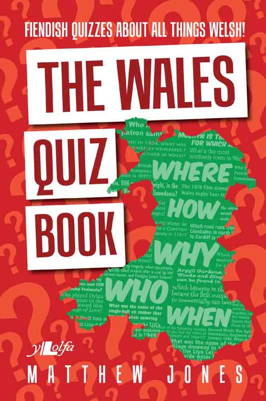 Llun o 'The Wales Quiz Book' 
                              gan Matthew Jones