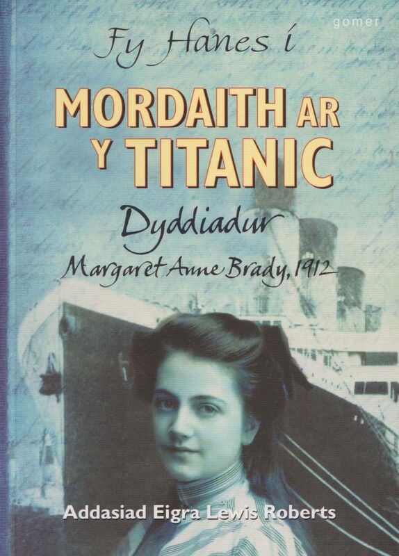 Llun o 'Fy Hanes i: Mordaith ar y Titanic - Dyddiadur Margaret Anne Brady, 1912' 
                              gan Ellen Emerson White