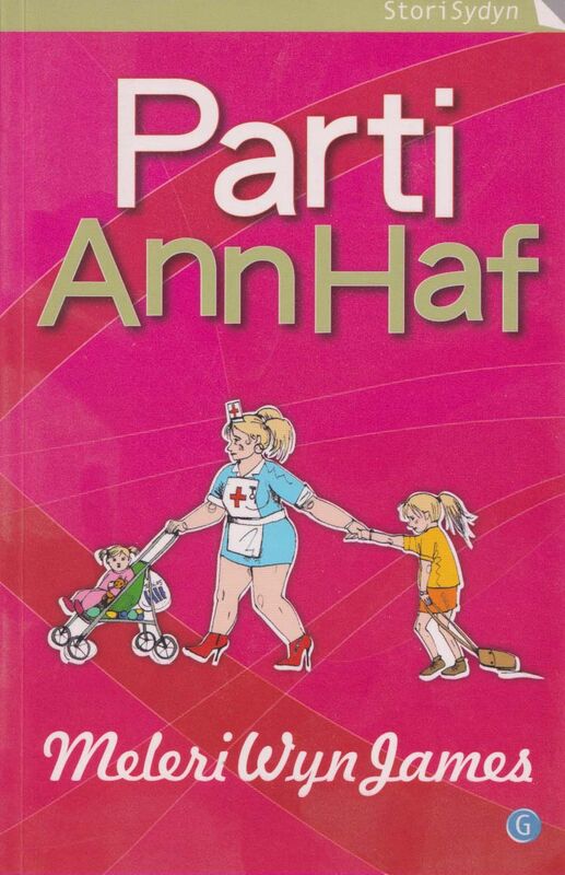 A picture of 'Cyfres Stori Sydyn: Parti Ann Haf' 
                              by Meleri Wyn James