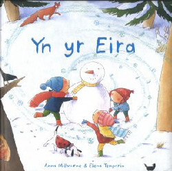 A picture of 'Yn Yr Eira' 
                              by Anna Milbourne, Elena Temporin
