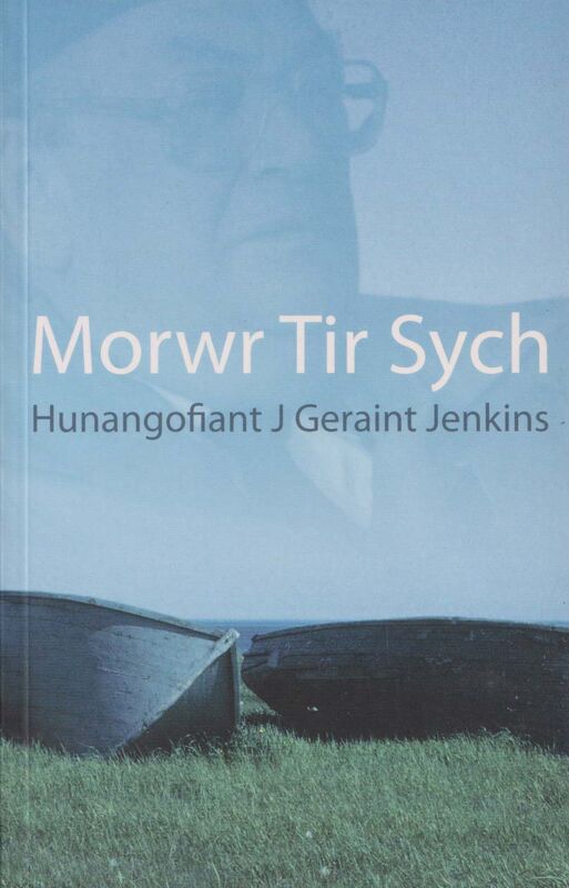 A picture of 'Morwr Tir Sych - Hunangofiant J. Geraint Jenkins'