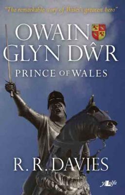 Llun o 'Owain Glyndwr: Prince of Wales (ebook)' 
                              gan R. R. Davies