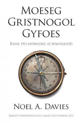 A picture of 'Moeseg Gristnogol Gyfoes' by Noel A. Davies