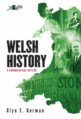 Llun o 'Welsh History - A Chronological Outline' 
                              gan Glyn E. German