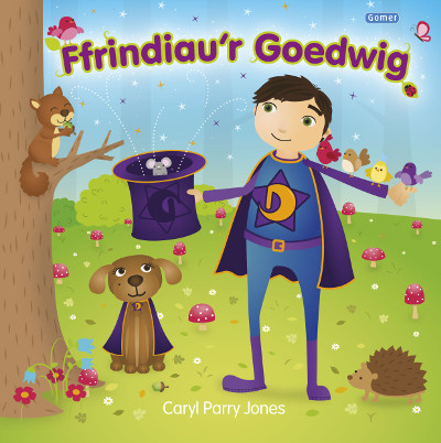 A picture of 'Cyfres Dewin: Ffrindiau'r Goedwig' 
                              by Caryl Parry Jones