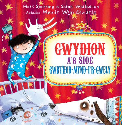 A picture of 'Gwydion a'r Sioe Gwrthod-Mynd-i'r-Gwely' by Mark Sperring
