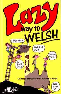 Llun o 'Lazy Way to Welsh' gan Flann O'Riain