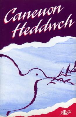A picture of 'Caneuon Heddwch' 
                              by Lleucu Roberts