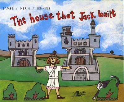 A picture of 'The House That Jack Built' by Manon Eames, Ioan Hefin, Mary Price Jenkins