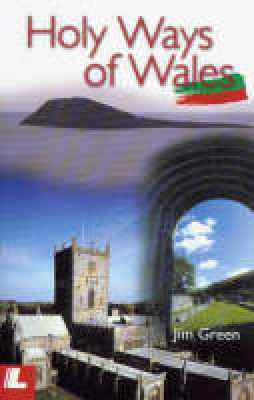 A picture of 'Holy Ways of Wales' 
                              by Jim Green