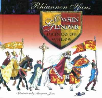 A picture of 'Owain Glyndwr: Prince of Wales' by Rhiannon Ifans