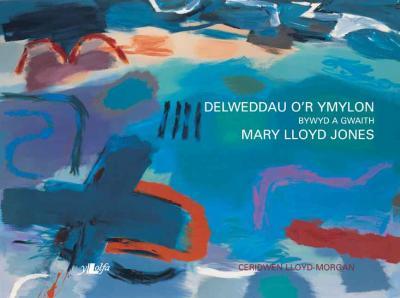 Llun o 'Delweddau o'r Ymylon' 
                              gan Mary Lloyd Jones, Ceridwen Lloyd-Morgan