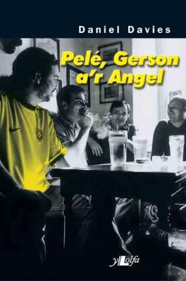 A picture of 'Pele, Gerson a'r Angel'