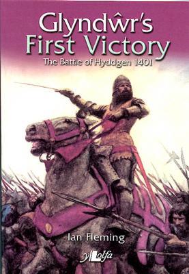 Llun o 'Glyndwr's First Victory' 
                              gan Ian Fleming