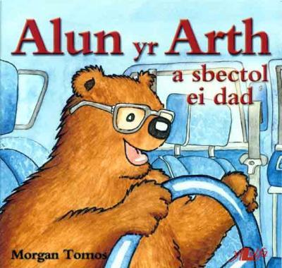 A picture of 'Alun yr Arth a Sbectol ei Dad' 
                              by Morgan Tomos