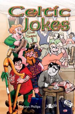 A picture of 'Celtic Jokes' 
                              by Dilwyn Phillips
