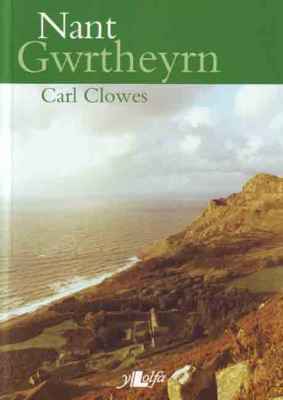 Llun o 'Nant Gwrtheyrn' 
                              gan Carl Clowes