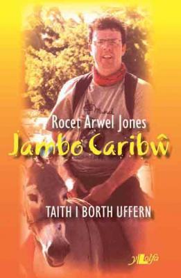 A picture of 'Jambo Caribw - Taith i Borth Uffern'