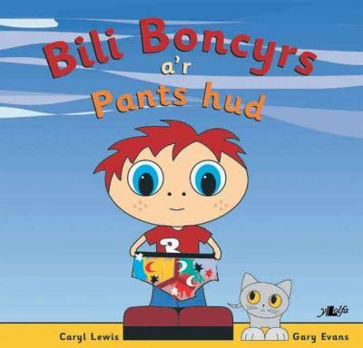 A picture of 'Bili Boncyrs a'r Pants Hud' by Caryl Lewis, Gary Evans