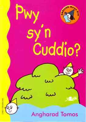 A picture of 'Pwy Sy'n Cuddio? (Cam Y Dewin Dwl)' 
                              by Angharad Tomos