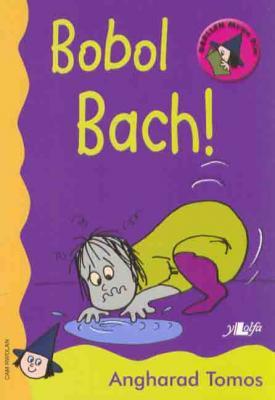 A picture of 'Bobol Bach! (Cam Rwdlan)' 
                              by Angharad Tomos