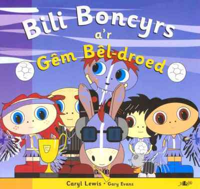 A picture of 'Bili Boncyrs a'r Gêm Bêl-droed' by Caryl Lewis, Gary Evans