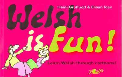 Llun o 'Welsh is Fun!' gan Heini Gruffudd, Elwyn Ioan