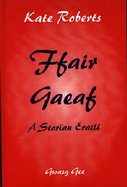 A picture of 'Ffair Gaeaf a Storïau Eraill' by Kate Roberts