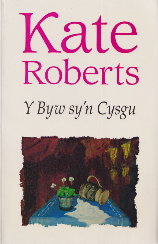 A picture of 'Y Byw Sy'n Cysgu' by Kate Roberts