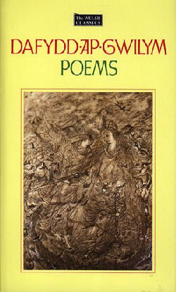 A picture of 'The Welsh Classics Series:1. Dafydd Ap Gwilym - Poems' 
                              by Dafydd ap Gwilym