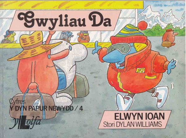 A picture of 'Gwyliau Da' 
                              by Elwyn Ioan, Dylan Williams