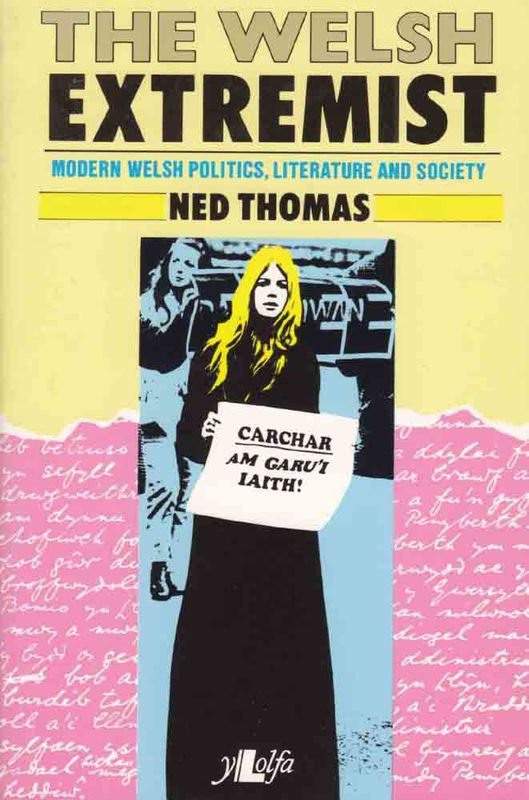 A picture of 'The Welsh Extremist' by Ned Thomas