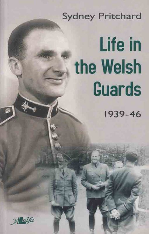 Llun o 'Life in the Welsh Guards' 
                              gan Sydney Pritchard