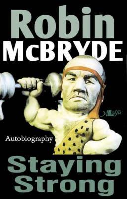 Llun o 'Staying Strong: My Story So Far' 
                              gan Robin Mcbryde