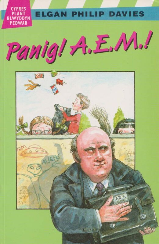 Llun o 'Cyfres Plant Blwyddyn Pedwar: Panig! A.E.M.!' 
                              gan Elgan Philip Davies