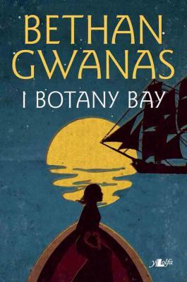 Llun o 'I Botany Bay' 
                              gan Bethan Gwanas