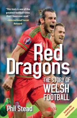 Llun o 'Red Dragons: The Story of Welsh Football' gan Phil Stead