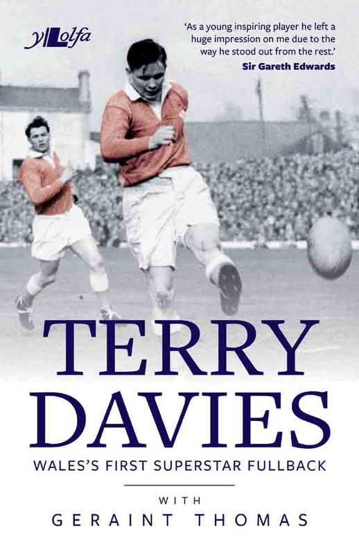 Llun o 'Terry Davies: Wales's First Superstar Fullback' gan Terry Davies, Geraint Thomas