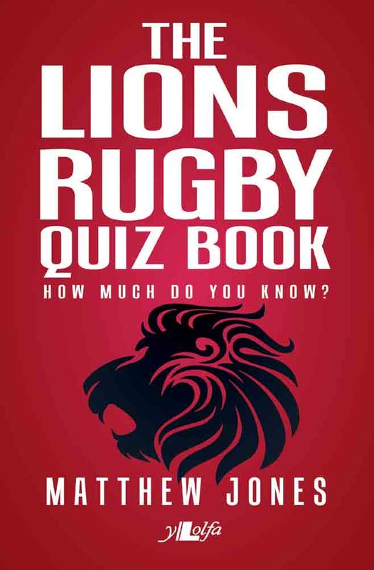 Llun o 'The Lions Rugby Quiz Book' 
                              gan Matthew Jones