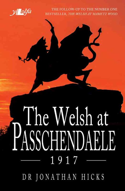 Llun o 'The Welsh at Passchendaele – 1917' 
                              gan Jonathan Hicks