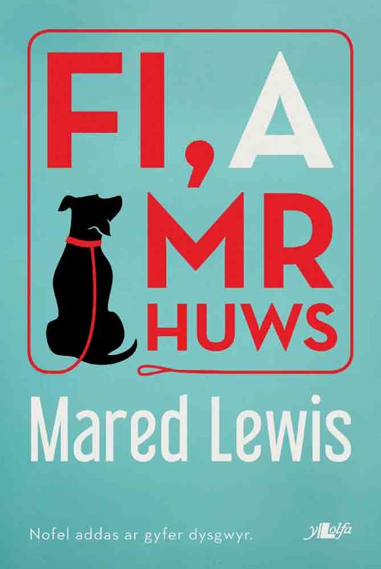 Llun o 'Fi a Mr Huws' 
                              gan Mared Lewis