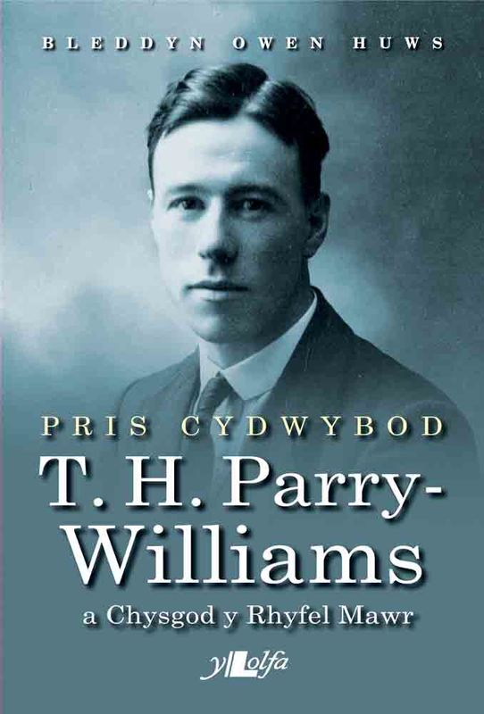 A picture of 'Pris Cydwybod T.H.Parry-Williams a Chysgod y Rhyfel Mawr'