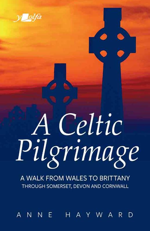 A picture of 'A Celtic Pilgrimage' 
                              by Anne Hayward